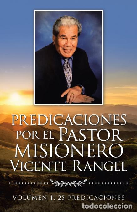 books: Predicaciones Por El Pastor Misionero Vicente Rangel - Vicente Rangel