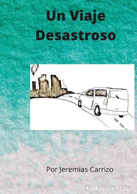 B&uuml;cher: Un Viaje Desastroso - Jeremias Carrizo