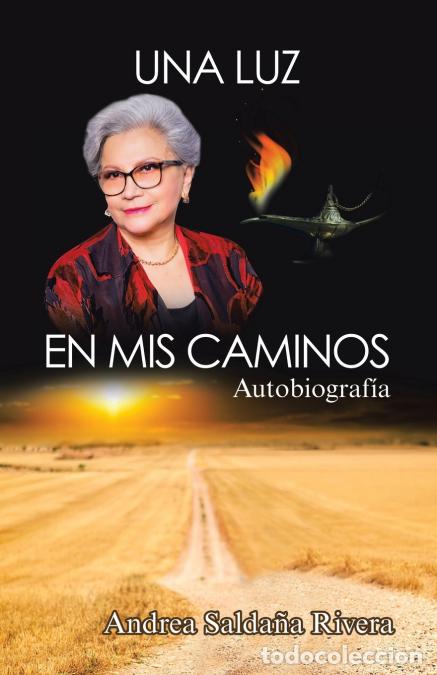 books: Una Luz En Mis Caminos - Autobiograf&iacute;a - Andrea Salda&ntilde;a Rivera
