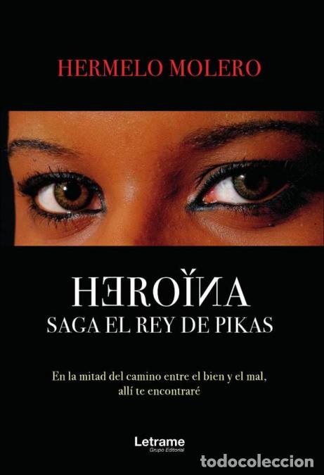 Livros: Hero&iacute;na. Saga el rey de Pikas - Hermelo Molero