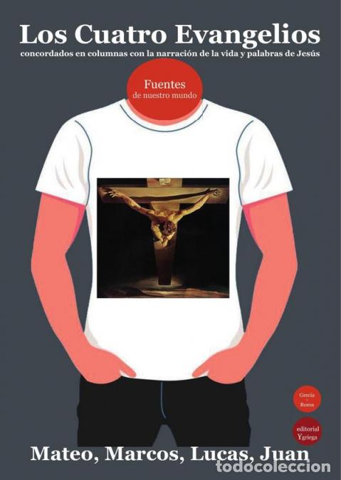 Libros: Los cuatro evangelios, concordados en columnas con la narraci&oacute;n de la vida y palabras de Jes&uacute;s - Jua