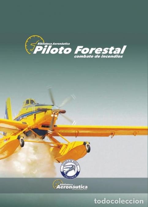 Libros: Piloto Forestal - Combate de incendios - Facundo Conforti - Foto 1