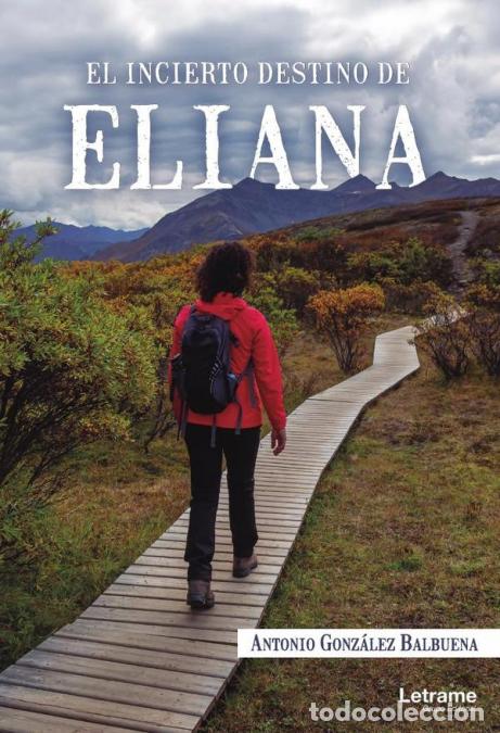 Livros: El incierto destino de Eliana - Antonio Gonz&aacute;lez Balbuena