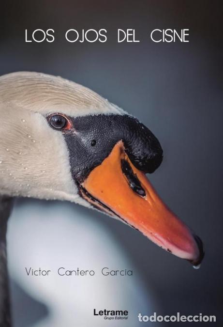 Libri: Los ojos del cisne - V&iacute;ctor Cantero Garc&iacute;a