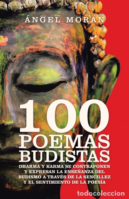 Livres: 100 Poemas Budistas - Dharma Y Karma Se Contraponen Y Expresan La Ense&ntilde;anza Del Budismo a Trav&eacute;s De