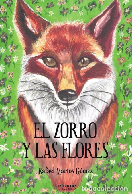 Libri: El zorro y las flores - Rafael Martos G&oacute;mez
