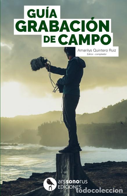 Libros: Gu&iacute;a Grabaci&oacute;n de Campo - Compilaci&oacute;n - Amarilys Quintero Ruiz
