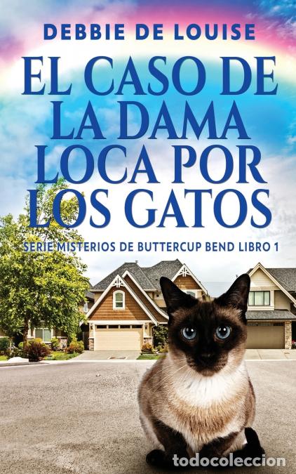 Libri: El Caso de la Dama Loca por los Gatos - Debbie De Louise,Nerio Bracho