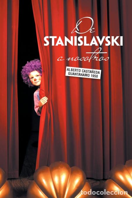 Libri: De Stanislavski a Nosotros - Alberto Casta&ntilde;eda Guantanamo