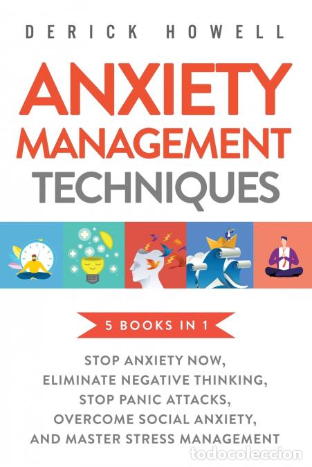 Livros: Anxiety Management Techniques 5 Books in 1 - Stop Anxiety Now, Eliminate Negative Thinking, Stop Pan