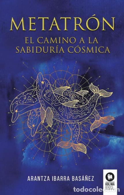 Libri: Metatr&oacute;n. El camino a la sabidur&iacute;a c&oacute;smica - Lourdes Casc&oacute;n