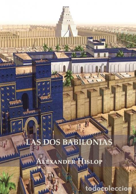 Libri: Las Dos Babilonias - Alexander Hislop