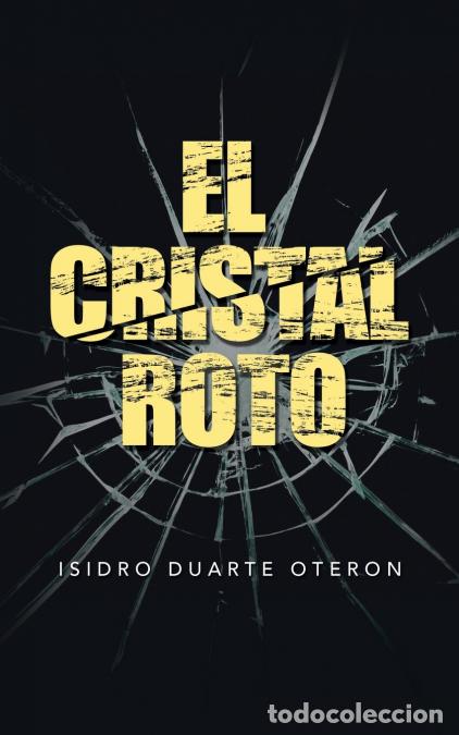 Libri: El Cristal Roto - Isidro Duarte Oteron