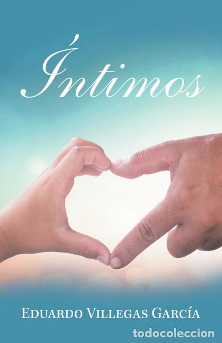 Libri: &Iacute;ntimos - Eduardo Villegas Garc&iacute;a