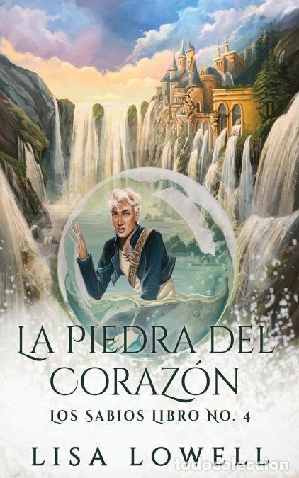 B&uuml;cher: La Piedra Del Coraz&oacute;n - Lisa Lowell,Jos&eacute; Gregorio V&aacute;squez Salazar