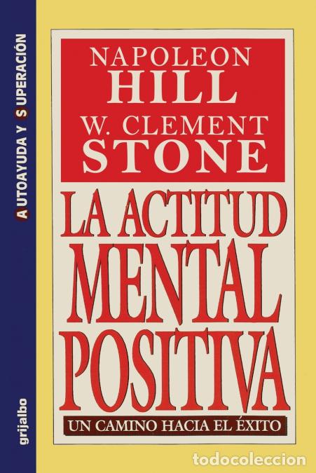 B&uuml;cher: La Actitud Mental Positiva - Un Camino Hacia El Exito - Napoleon Hill,WClement Stone,W. Clement Ston