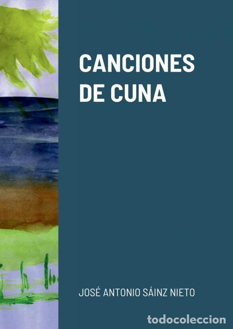Livros: CANCIONES DE CUNA - Jos&eacute; Antonio S&aacute;inz Nieto
