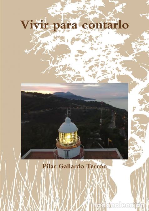 Livres: Vivir para contarlo - Pilar Gallardo Terr&oacute;n