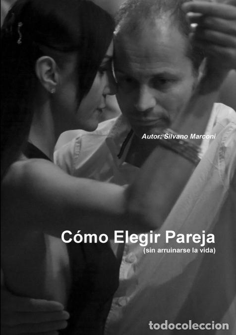 Libros: C&oacute;mo Elegir Pareja - Silvano Marconi - Foto 1