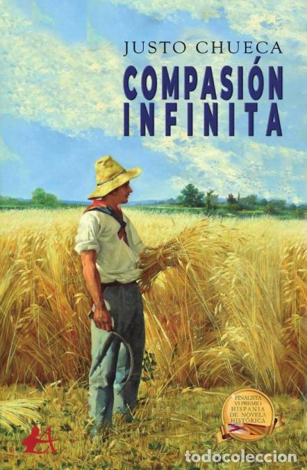 Libros: Compasi&oacute;n infinita - Justo Chueca - Foto 1