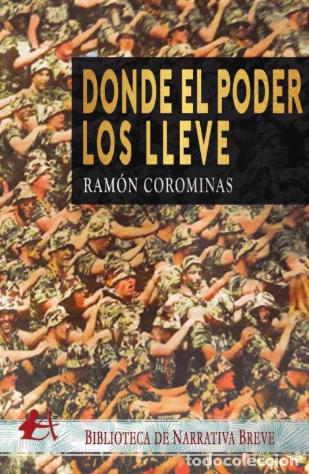 Libros: Donde el poder los lleve - Ram&oacute;n Corominas