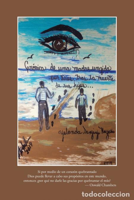 B&uuml;cher: Cr&oacute;nicas De Una Madre Ungida Por Dios - Tras La Muerte De Sus Hijos - Yolanda Sanjurjo Nazario