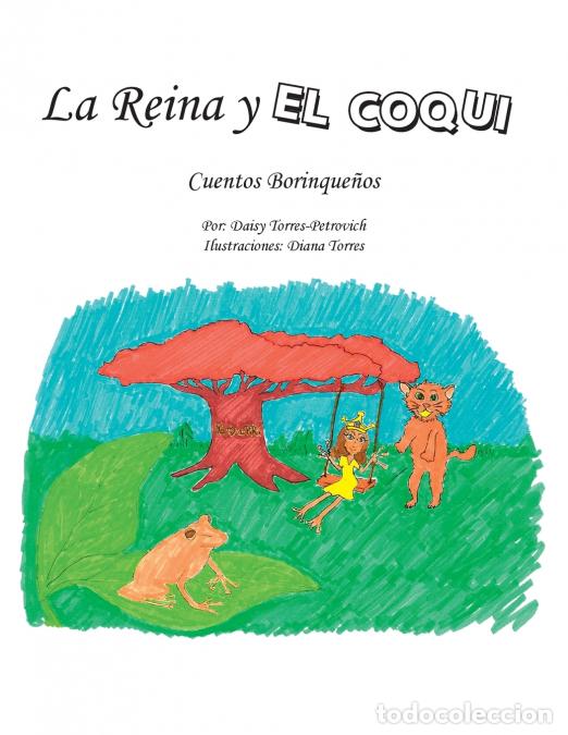 Libri: La Reina Y El Coqu&iacute; - Cuentos Borinque&ntilde;os - Daisy Torres-Petrovich,Diana Torres