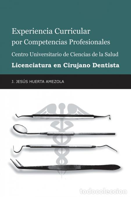 Livres: Experiencia Curricular Por Competencias Profesionales Centro Universitario De Ciencias De La Salud -