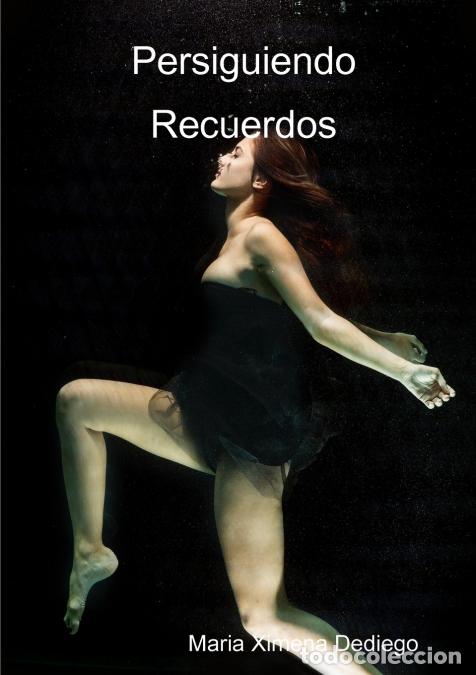 Libri: Persiguiendo Recuerdos - Maria Ximena Dediego