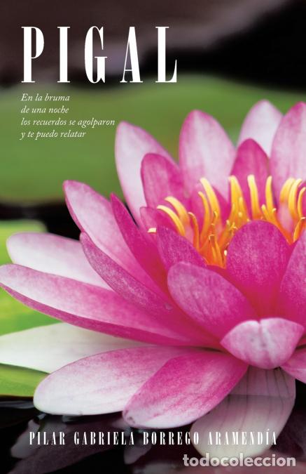 Libri: Pigal - Pilar Gabriela Borrego Aramend&iacute;a