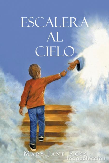 Libri: ESCALERA AL CIELO - Mary Jane Ross