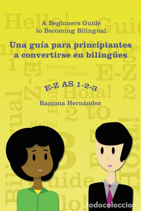 Libros: E-Z as 1-2-3- a Beginners Guide to Becoming Bilingual Una Gu&iacute;a Para Principiantes a Convertirse En B