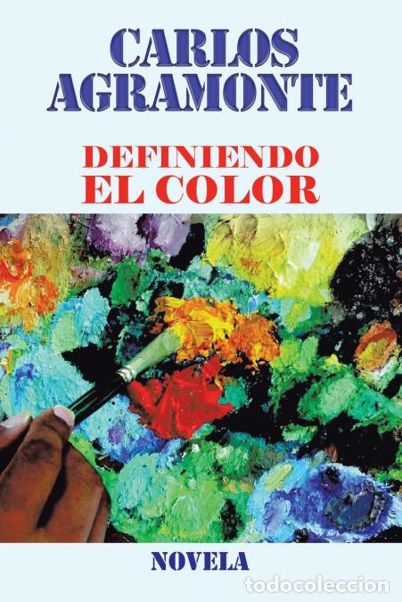 Libros: Definiendo El Color - Carlos Agramonte - Foto 1