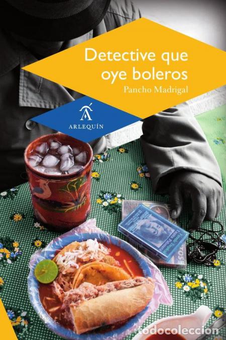 B&uuml;cher: Detective que oye boleros - Pancho Madrigal