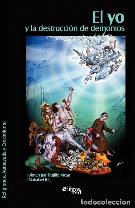Livres: El Yo y La Destruccion de Demonios - Mahalaet R+