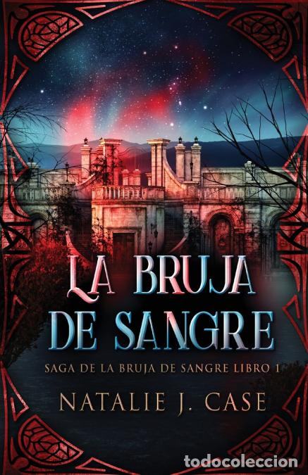 Libri: La Bruja de Sangre - Natalie J. Case,Enrique Laurentin