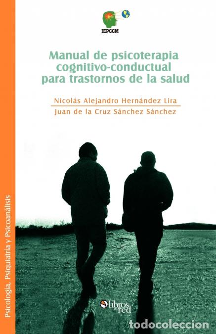 books: Manual de Psicoterapia Cognitivo-Conductual Para Trastornos de La Salud - Nicolas Alejandro Hernande