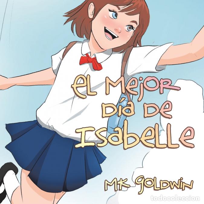 B&uuml;cher: El Mejor D&iacute;a De Isabelle - MK Goldwin