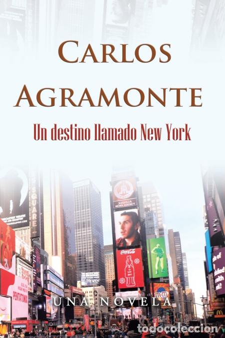 books: Un Destino Llamado New York - Carlos Agramonte