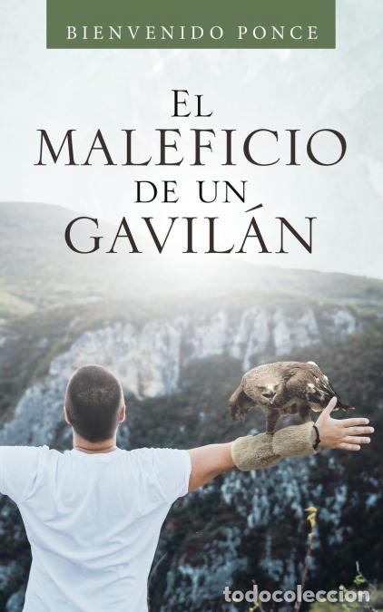 Libri: El Maleficio De Un Gavil&aacute;n - Bienvenido Ponce