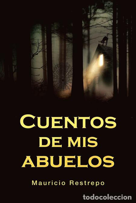 Libri: Cuentos De Mis Abuelos - Mauricio Restrepo