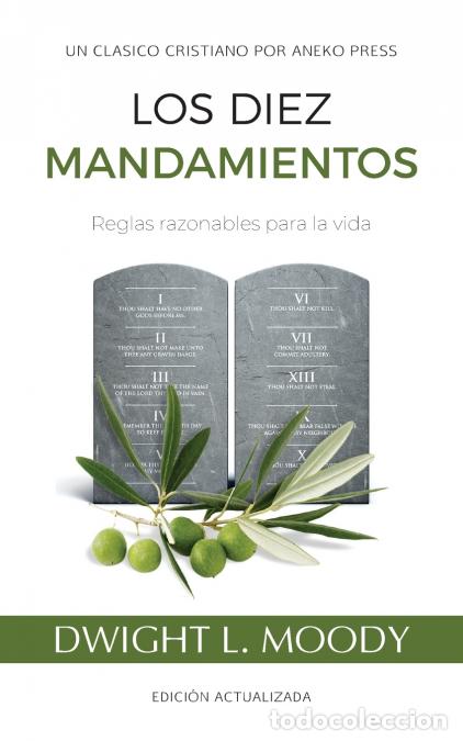 Livros: Los Diez Mandamientos - Reglas Razonables Para La Vida - Dwight L. Moody,Daniel I. Galarza Maldonado