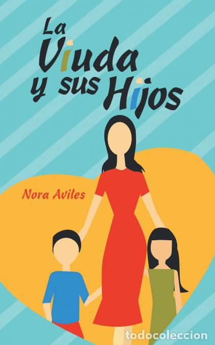 B&uuml;cher: La Viuda Y Sus Hijos - Nora Aviles