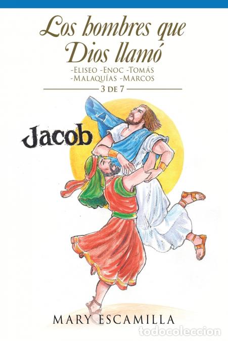 Libri: Los Hombres Que Dios Llam&oacute; - -Eliseo -Enoc -Tom&aacute;s -Malaqu&iacute;as -Marcos - Mary Escamilla