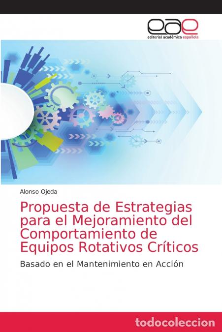 B&uuml;cher: Propuesta de Estrategias para el Mejoramiento del Comportamiento de Equipos Rotativos Cr&iacute;ticos - Alo