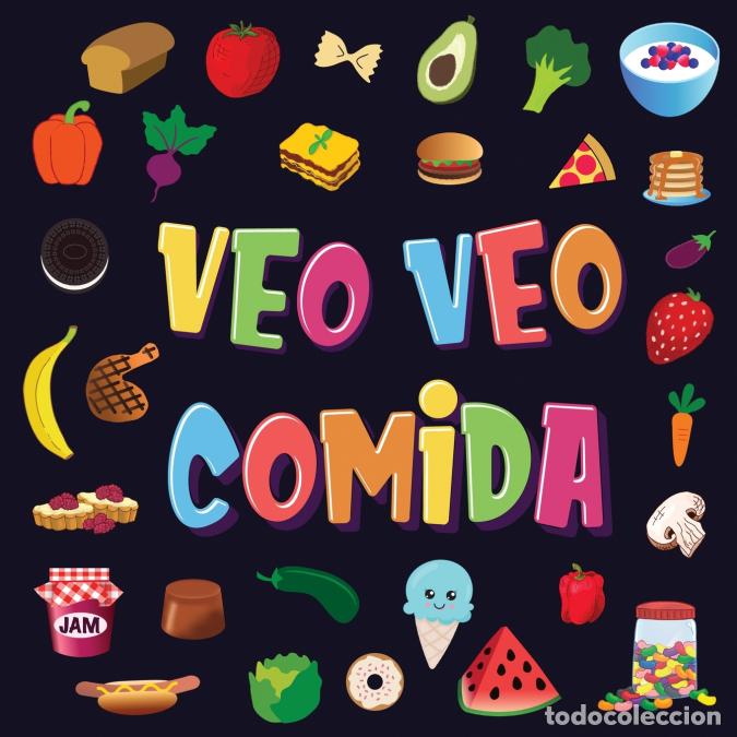 B&uuml;cher: Veo Veo - Comida - Un Juego Maravilloso de Buscar y Encontrar para Ni&ntilde;os de 2 a 4 A&ntilde;os - &iquest;Puedes v