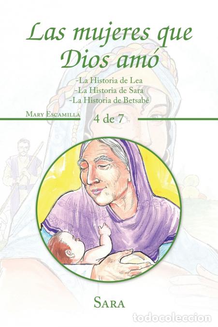 Libri: Las Mujeres Que Dios Am&oacute; - -La Historia De Lea -La Historia De Sara -La Historia De Betsab&eacute; - Mary E