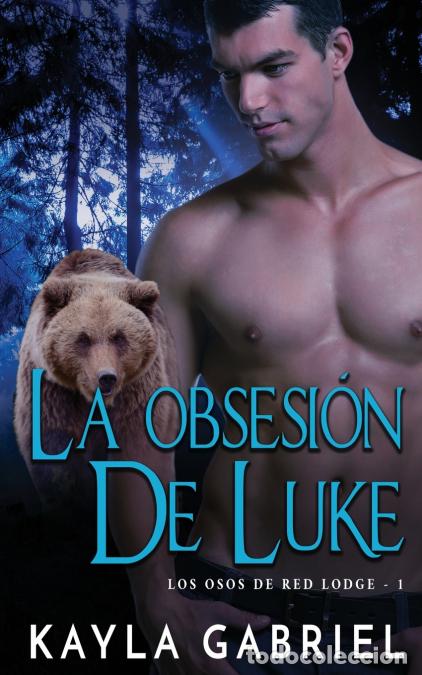 Libri: La Obsesio?n de Luke - Kayla Gabriel