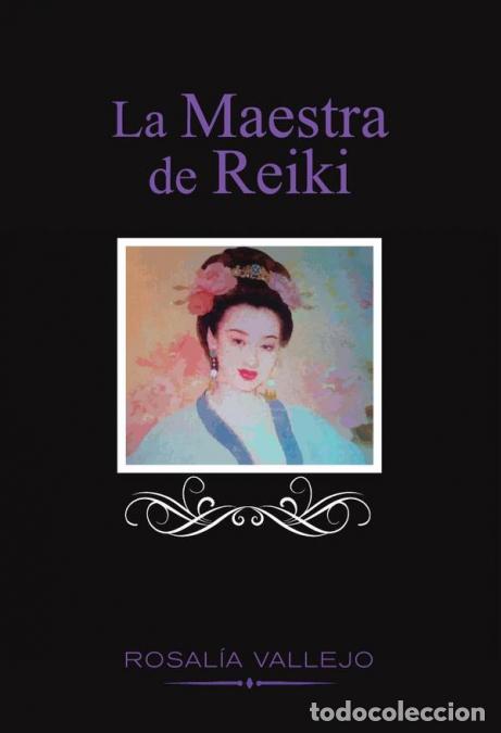 Libri: La maestra de Reiki - Rosal&iacute;a Vallejo