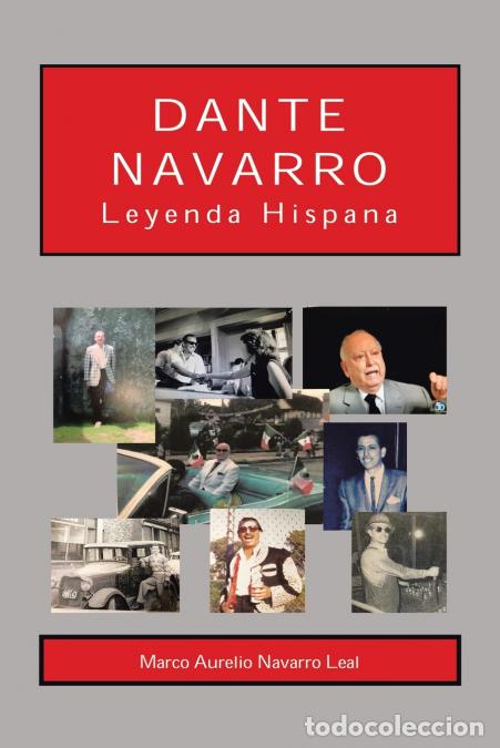 books: Dante Navarro - Leyenda Hispana - Marco Aurelio Navarro Leal